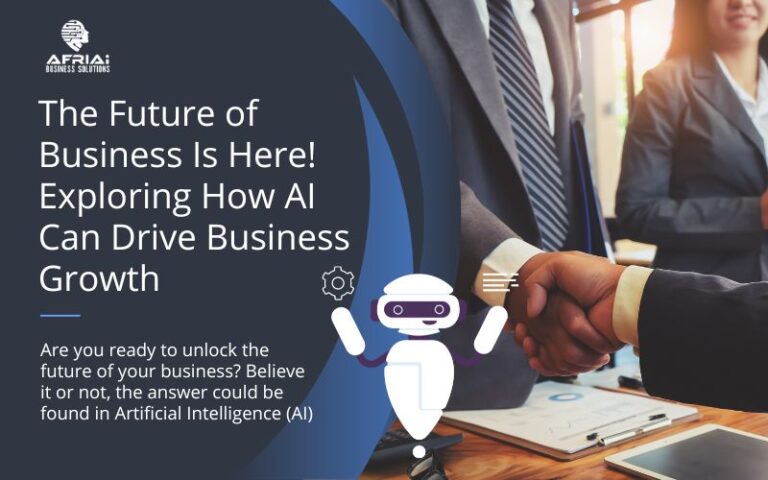 The Future of Business Is Here! Exploring How AI Can Drive Business Growth