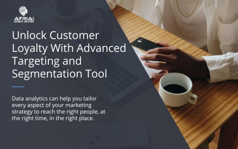 Unlock Customer Loyalty With Advanced Targeting and Segmentation Tool